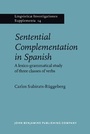 Cover: Sentential Complementation in Spanish - John Benjamins Publishing Co