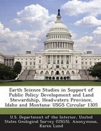 Enlarge image Cover: Earth Science Studies in Support of Public Policy Development and Land Stewardship, Headwaters Province, Idaho and Montana - Bibliogov