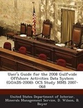 Cover: User's Guide for the 2008 Gulfwide Offshore Activities Data System (Goads-2008) - Bibliogov