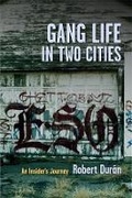 Cover: Gang Life in Two Cities - Columbia University Press