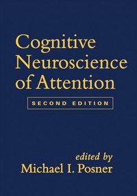Enlarge image Cover: Cognitive Neuroscience of Attention, Second Edition - Guilford Publications