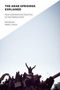 Enlarge image Cover: The Arab Uprisings Explained - Columbia University Press
