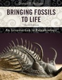 Cover: Bringing Fossils to Life - Columbia University Press