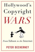 Cover: Hollywood's Copyright Wars - Columbia University Press