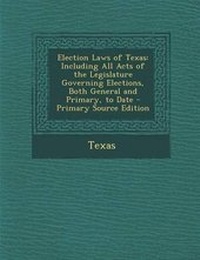 Enlarge image Cover: Election Laws of Texas - Nabu Press