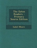 Cover: The Eaton Readers - Nabu Press