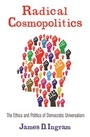 Cover: Radical Cosmopolitics - Columbia University Press