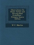 Cover: Observations on Steam Tactics and Rowing-Boat Evolutions - Nabu Press
