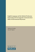 Cover: English Language and the Medical Profession: Instructing and Assessing the Communication Skills of International Physicians - Emerald Group Publishing Limited