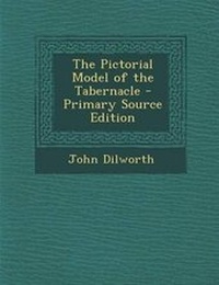 Enlarge image Cover: The Pictorial Model of the Tabernacle - Nabu Press