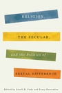Cover: Religion, the Secular, and the Politics of Sexual Difference - Columbia University Press