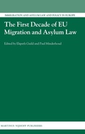 Cover: The First Decade of EU Migration and Asylum Law - Martinus Nijhoff