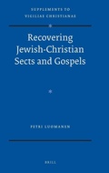 Cover: Recovering Jewish-Christian Sects and Gospels - Brill