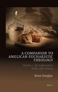 Cover: A Companion to Anglican Eucharistic Theology - Brill