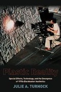 Cover: Plastic Reality - Columbia University Press