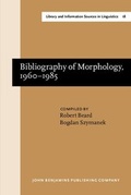 Cover: Bibliography of Morphology, 1960-1985 - John Benjamins Publishing Co
