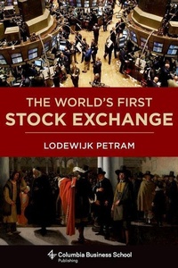 Enlarge image Cover: The World's First Stock Exchange - Columbia University Press