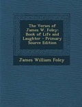 Cover: The Verses of James W. Foley - Nabu Press