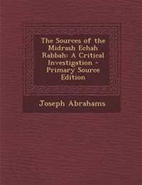 Enlarge image Cover: The Sources of the Midrash Echah Rabbah - Nabu Press