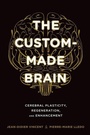 Cover: The Custom-Made Brain - Columbia University Press