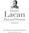 Cover: Jacques Lacan, Past and Present - Columbia University Press
