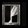 Cover: This Place, These People - Columbia University Press
