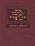 Cover: Barbey D'Aurevilly, 1808-1889 - Nabu Press