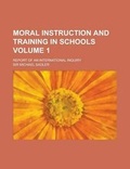Cover: Moral Instruction and Training in Schools; Report of an International Inquiry Volume 1 - Rarebooksclub.com