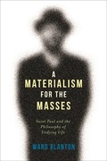 Cover: A Materialism for the Masses - Columbia University Press