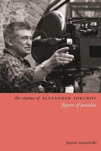 Abbildung von: The Cinema of Alexander Sokurov - Wallflower Press