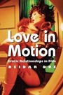 Cover: Love in Motion - Wallflower Press