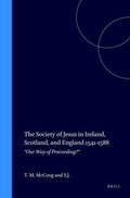 Cover: The Society of Jesus in Ireland, Scotland and England 1541-1588 - Brill