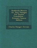 Cover: Reddenda Minora Or, Easy Passages for Unseen Translation - Nabu Press