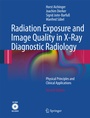 Cover: Radiation Exposure and Image Quality in X-Ray Diagnostic Radiology - Springer