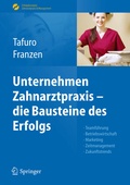 Cover: Unternehmen Zahnarztpraxis - die Bausteine des Erfolgs - Springer