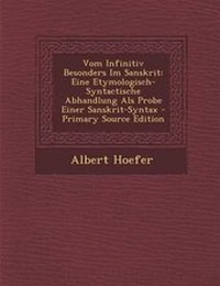 Abbildung von: Vom Infinitiv Besonders Im Sanskrit - Nabu Press