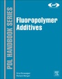 Cover: Fluoropolymer Additives - William Andrew Publishing