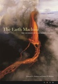 Cover: The Earth Machine - Columbia University Press