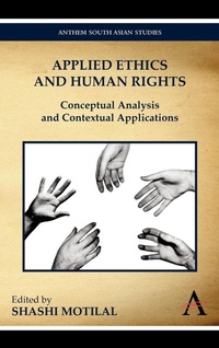 Enlarge image Cover: Applied Ethics and Human Rights - Anthem Press India