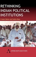 Cover: Rethinking Indian Political Institutions - Anthem Press