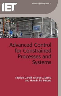 Enlarge image Cover: Advanced Control for Constrained Processes and Systems - Institution of Engineering and Technology