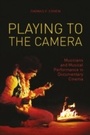Cover: Playing to the Camera - Columbia University Press