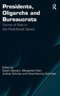 Cover: Presidents, Oligarchs and Bureaucrats - Routledge
