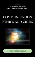Cover: Communication Ethics and Crisis - Fairleigh Dickinson University Press
