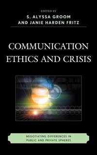 Enlarge image Cover: Communication Ethics and Crisis - Fairleigh Dickinson University Press