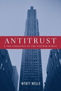 Cover: Antitrust and the Formation of the Postwar World - De Gruyter