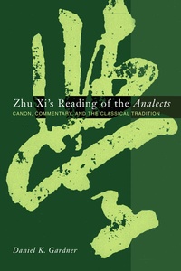 Abbildung von: Zhu Xi's Reading of the Analects - Columbia University Press