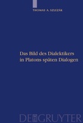 Cover: Das Bild des Dialektikers in Platons sp&auml;ten Dialogen - De Gruyter