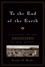 Cover: To the End of the Earth - Columbia University Press