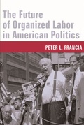 Cover: The Future of Organized Labor in American Politics - De Gruyter